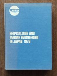 Shipbuilding and Marine Engineering in Japan 1976