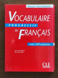 Vocabulaire progressif du français : avec 250 exercices