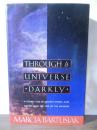 Through a Universe Darkly: A Cosmic Tale of Ancient Ethers, Dark Matter, and the Fate of the Universe