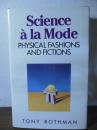 Science a la Mode: Physical Fashions and Fictions (Princeton Legacy Library)
