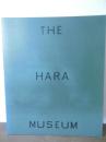 THE HARA MUSEUM 原美術館［THE HARA MUSEUM　Hara Museum of Contemporary Art］