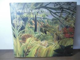 Henri Rousseau : jungles in Paris