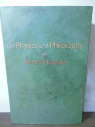 On Physics and Philosophy