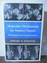 Molecular Mechanisms for Sensory Signals: Recognition and Transformation
