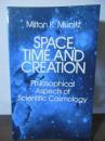 Space, Time and Creation: Philosophical Aspects of Scientific Cosmology