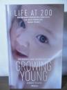 『200歳：寿命の限界への挑戦』
   GROWING YOUNG