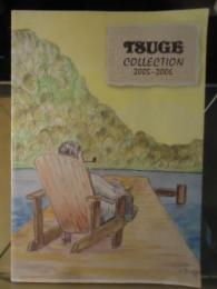 TSUGE COLLECTION　2005-2006