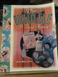 The ukulele : a visual history
