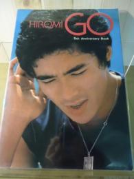 HIROMI GO : 5th Anniversary Book  郷ひろみ＝２