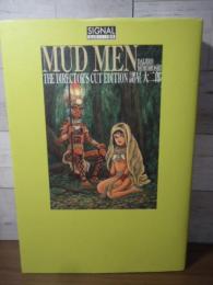 Mud men : The director's cut edition : 最終版