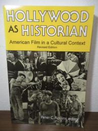 Hollywood As Historian: American Film in a Cultural Context[Revised Edition]