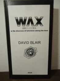 [パンフ]WAX  蜜蜂テレビの発見　 DAVID BLAIR