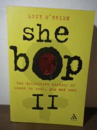 She Bop II : The Definitive History of Women in Rock, Pop and Soul