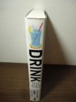 DRINK  あなたが口にする「飲み物」のウソ・ホント