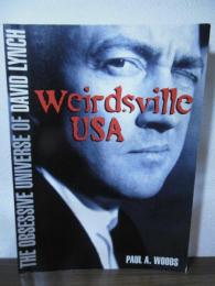 Weirdsville USA: The Obsessive Universe of David Lynch