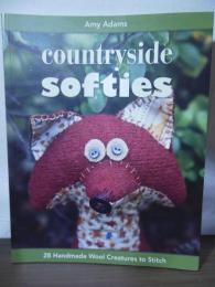 Countryside Softies: 28 Handmade Wool Creatures to Stitch (English Edition)