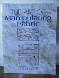 The art of manipulating fabric