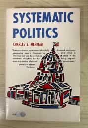 Systematic Politics  by Charles E. Merriam,  the Univ. of Chicago Press
