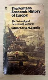 The Sixteenth and Seventeens Centuries ( The Fontana Economic History)