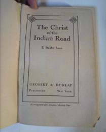 The Christ of the Indian Road, Grosset & Dunlap, New York,  1925, by E.Stanley Jones