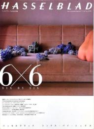 ハッセルブラッド シックス・バイ・シックス／HASSELBLAD SIX BY SIX ＜ワールド・ムック 279＞