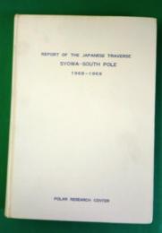 report of the Japanese traverse Syowa-south pole 1968-1969 
JARE Scientific Reports,Special Issue,No.2