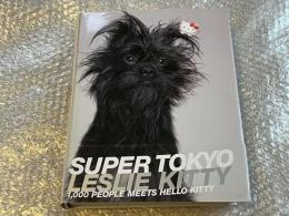 レスリーキー写真集　LESLIE KEE
スーパートーキョー　SUPERTOKYO