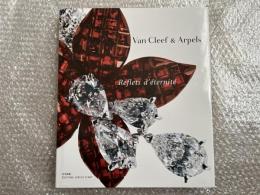 Van Cleef＆Arpels（ヴァンクリーフ&アーペル) 
Reflets d`eternite　日本語版　写真集　図録