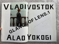 横木安良夫写真集　ウラジオストク　Glance of Lens vol.1 Vladiostok
ALAO YOKOGI 別冊「ウラジオストクものがたり」付属