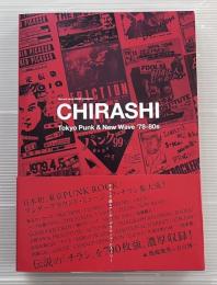 CHIRASHI　Tokyo Punk & New Wave '78-80s　チラシで辿るアンダーグラウンド・ヒストリー