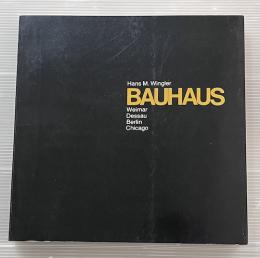 バウハウス　ワイマール/デッサウ/ベルリン/シカゴ　別冊日本語版