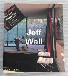 Jeff Wall（ジェフ・ウォール）　2nd edition revised and expanded