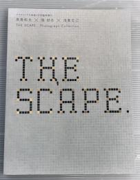 エスクァイア日本版7月号臨時増刊　THE SCAPE