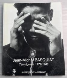 Jean-Michel BASQUIAT Temoignage 1977-1988