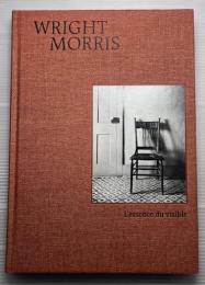 WRIGHT MORRIS L'essence du visible