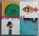 KID STUFF  great toys from our childhood