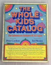THE WHOLE KIDS CATALOG For Adventure Seekers of All Ages