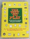THE WAY TO PLAY  The illustrated Encyclopedia of the games of the World