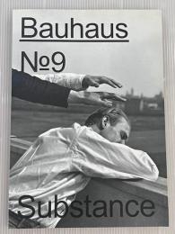 Bauhaus No.9 Substance