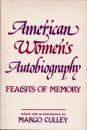 American Women's Autobiography　Fea(s)ts Of Memory
