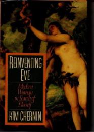 Reinventing Eve　Modern Women in Search of Herself