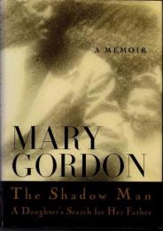 The Shadow Man　A Daughter's Search for Her Father