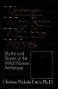 Women Who Run With the Wolves  Myths and Stories of the Wild Woman Archetype