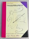 Calligraphie Du trait de plume aux co...