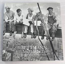 BETTMANN MOMENTS CELEBRATING BETTMANN ARCHIVE