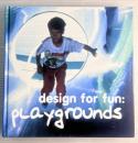 Design for Fun　Playgrounds
