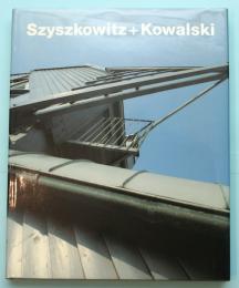 Szyszkowitz + Kowalski　1973-1993　シスコヴィッツ　コワルスキー