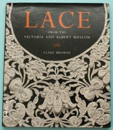 LACE レース　FROM THE VICTORIA AND ALBERT MUSEUM　ヴィクトリア・アンド・アルバート・ミュージアム