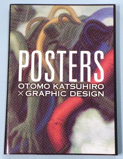 大友克洋 POSTERSOTOMOKATSUHIRO×GRAPHICDESIGN POSTERS: OTOMO KATSUHIRO×GRAPHIC DESIGN: Otomo, Katsuhiro