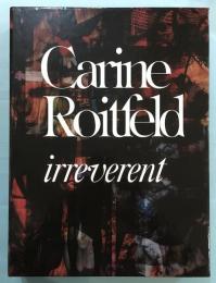Carine Roitfeld　Irreverent カリーヌ・ロワトフェルド
